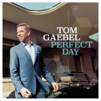 Tom Gaebel – Perfect Day