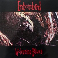 Entombed – Wolverine Blues