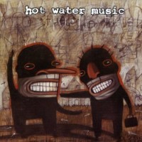 Hot Water Music – Fuel For The Hate Game