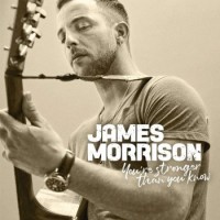 James Morrison – You're Stronger Than You Know