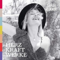 Sarah Connor – Herz Kraft Werke
