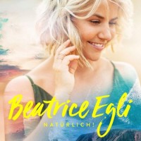 Beatrice Egli – Natürlich!