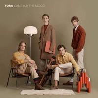 Tora – Can't Buy The Mood