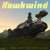 Hawkwind – All Aboard The Skylark