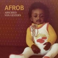 Afrob – Abschied Von Gestern