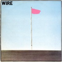 Wire – Pink Flag