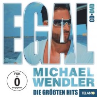 Michael Wendler – Egal - Die Größten Hits