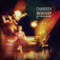 Chandeen – Mercury Retrograde