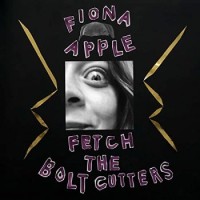 Fiona Apple – Fetch The Bolt Cutters