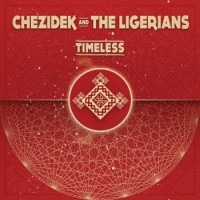Chezidek And The Ligerians – Timeless