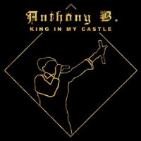 Anthony B. – King In My Castle