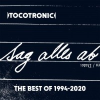 Tocotronic – Sag Alles Ab -The Best of 1994-2020