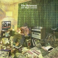 Tim Bowness – Late Night Laments