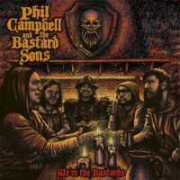 Phil Campbell And The Bastard Sons – We're The Bastards