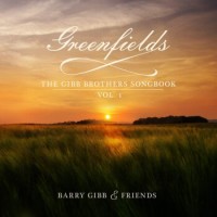 Barry Gibb – Greenfields: The Gibb Brothers' Songbook (Vol. 1)