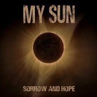 My Sun – Sorrow And Hope