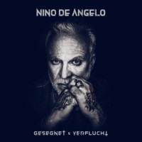 Nino De Angelo – Gesegnet Und Verflucht