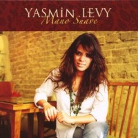 Yasmin Levy – Mano Suave