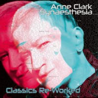 Anne Clark – Synaesthesia - Classics Re-Worked
