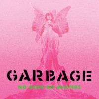 Garbage – No Gods No Masters