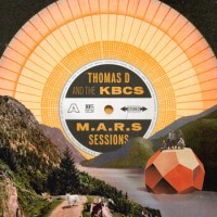 Thomas D & The KBCS – The M.A.R.S Sessions