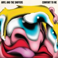 Amyl & The Sniffers – Comfort To Me