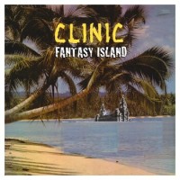 Clinic – Fantasy Island