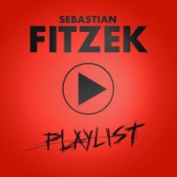 Sebastian Fitzek – Playlist