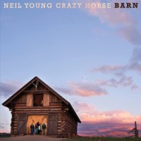 Neil Young & Crazy Horse – Barn