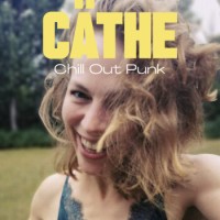 Cäthe – Chill Out Punk