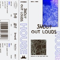 Shout Out Louds – House