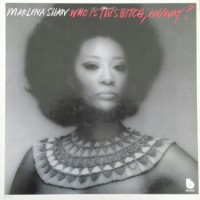 Marlena Shaw – Who Is This Bitch, Anyway?