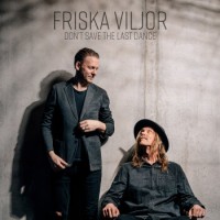 Friska Viljor – Don't Save The Last Dance