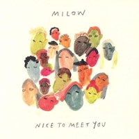 Milow – Nice To Meet You