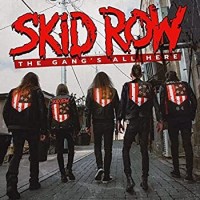Skid Row – The Gang's All Here