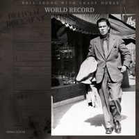 Neil Young & Crazy Horse – World Record