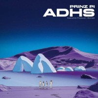 Prinz Pi – ADHS