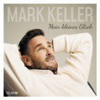 Mark Keller – Mein Kleines Glück