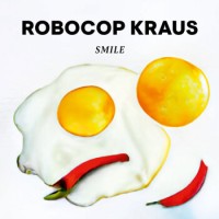 Robocop Kraus – Smile