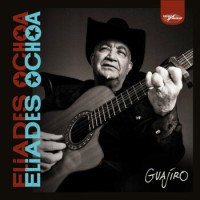 Eliades Ochoa – Guajiro