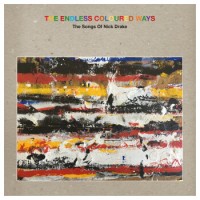 Various Artists – The Endless Coloured Ways: The Songs Of Nick Drake