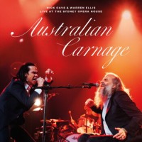 Nick Cave & Warren Ellis – Australian Carnage (Live At The Sydney Opera House)
