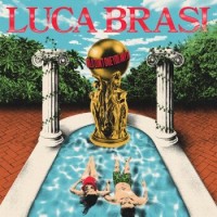 Luca Brasi – The World Don't Owe You Anything