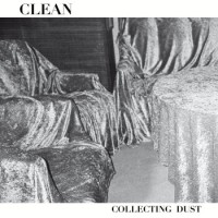 Clean – Collecting Dust