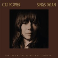Cat Power – Sings Bob Dylan: The 1966 Royal Albert Hall Concert