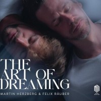 Martin Herzberg & Felix Räuber – The Art Of Dreaming
