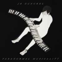 JB Dunckel – Paranormal Musicality
