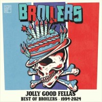 Broilers – Jolly Good Fellas - Best Of Broilers 1994 - 2024