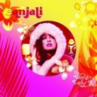 Anjali – The World Of Lady A
