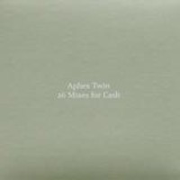 Aphex Twin – 26 Mixes For Cash